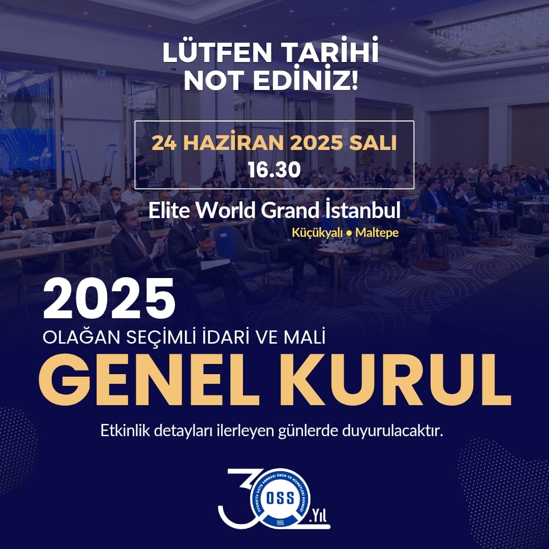 OSS Derneği 2025 Olağan Seçimli İdari ve Mali Genel Kurulu