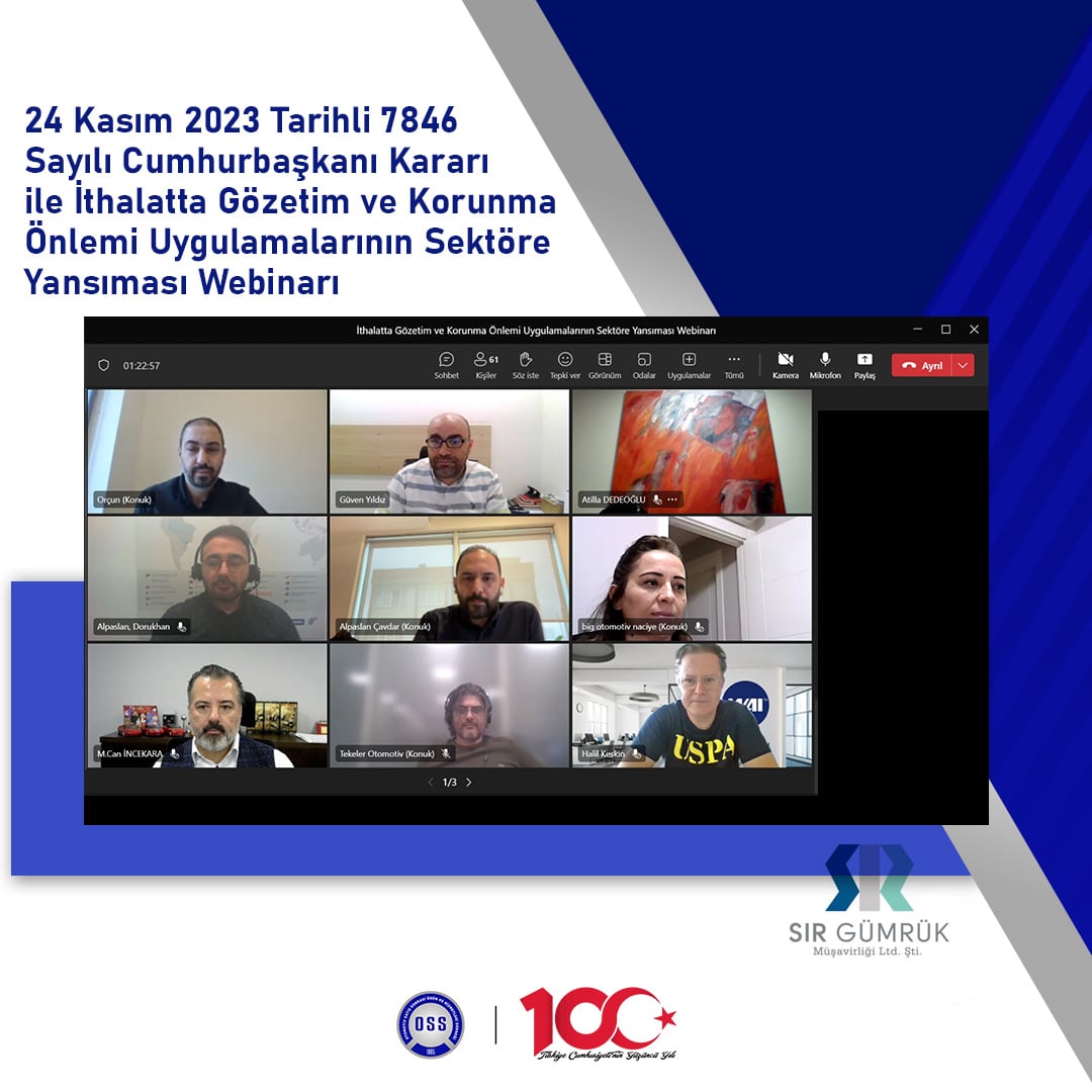 24 Kasım 2023 tarihli 7846 sayılı Cumhurbaşkanı Kararı ile İthalatta Gözetim ve Korunma Önlemi Uygulamalarının Sektöre Yansıması Webinarı