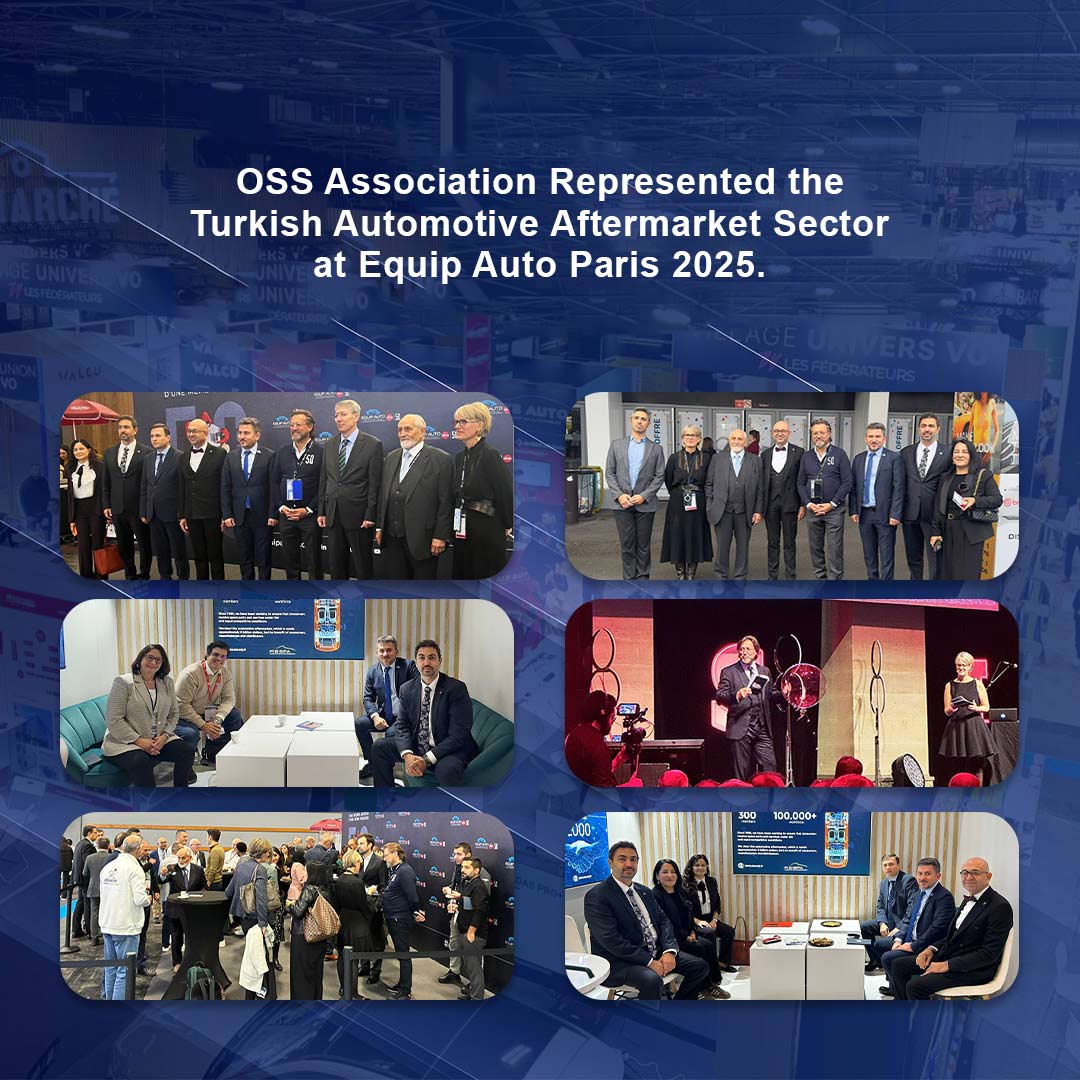 OSS Association Represented the Turkish Automotive Aftermarket Sector at Equip Auto Paris 2025