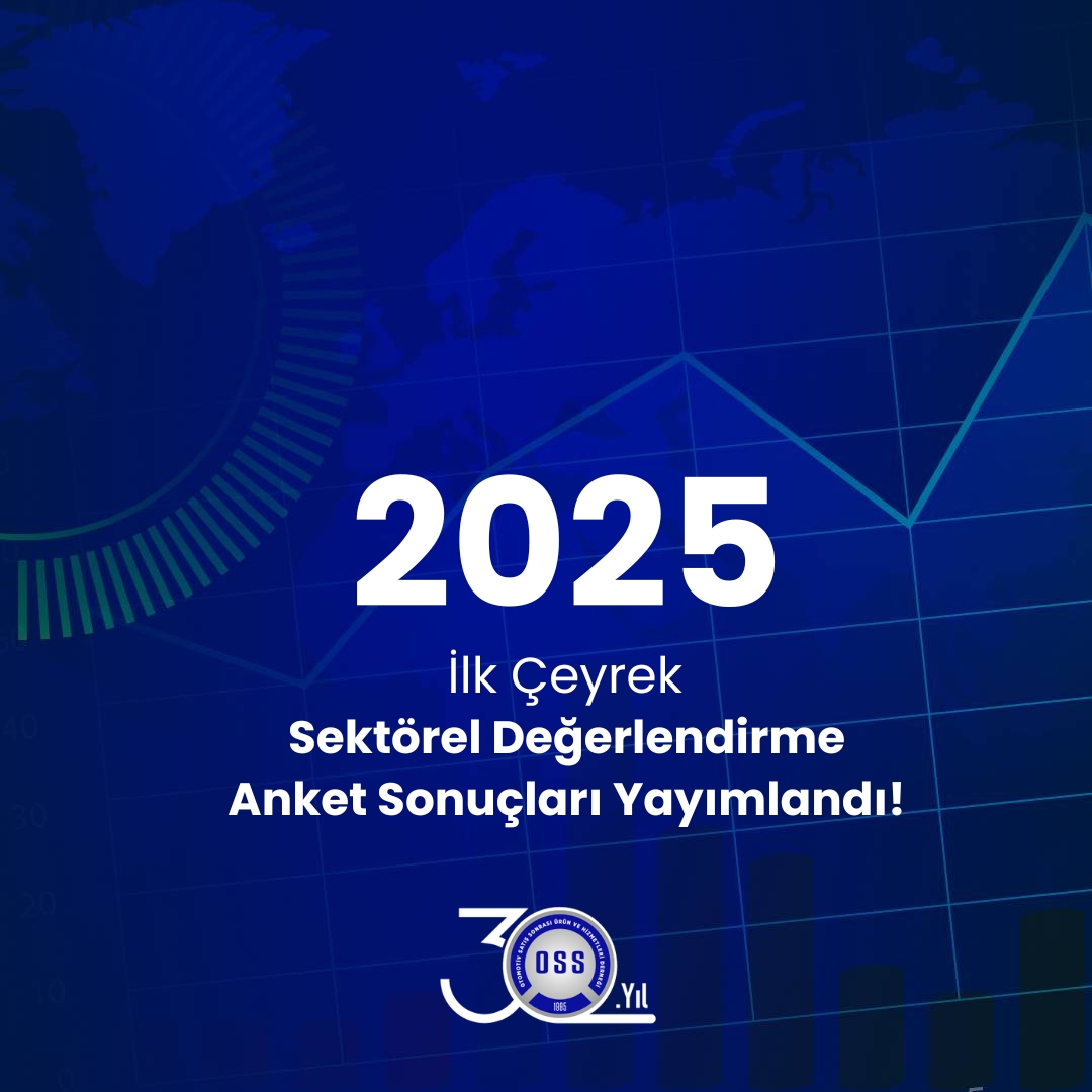 OSS Derneği, 2025’in İlk Çeyreğini Değerlendirdi!