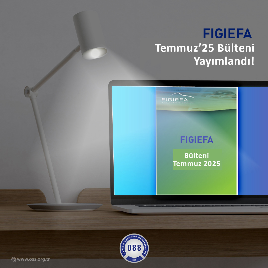 FIGIEFA Temmuz 2025 Bülteni Yayımlandı!