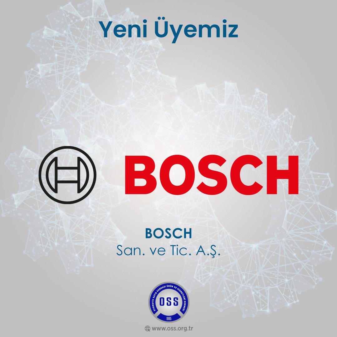 Yeni Üyemiz / Bosch San. ve Tic. A.Ş.