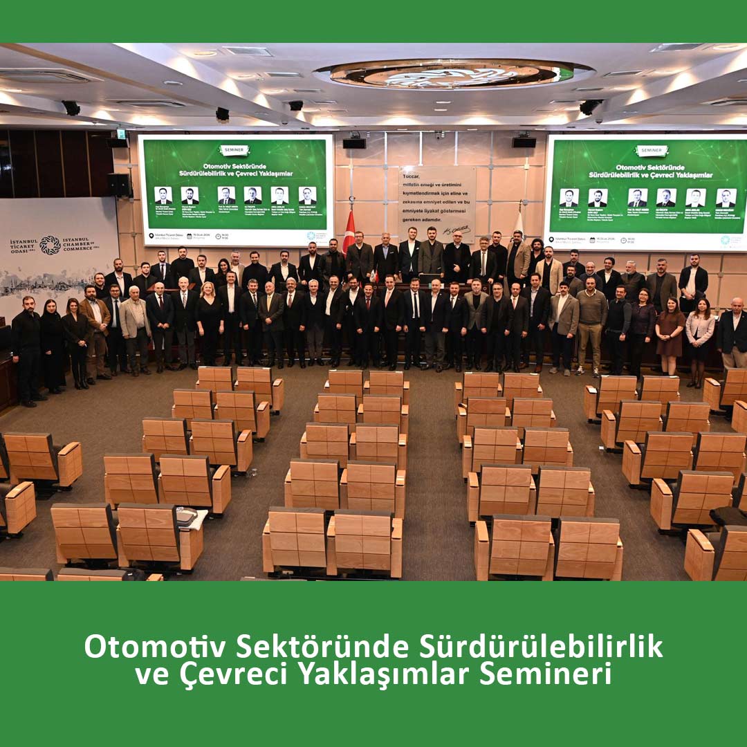 OSS Derneği, İTO’da Düzenlenen “Otomotiv Sektöründe Sürdürülebilirlik ve Çevreci Yaklaşımlar” Seminerine Katıldı