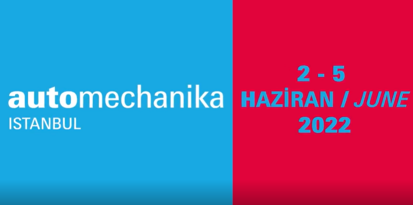 Automechanika Istanbul, 2-5 Haziran 2022/ TÜYAP İstanbul