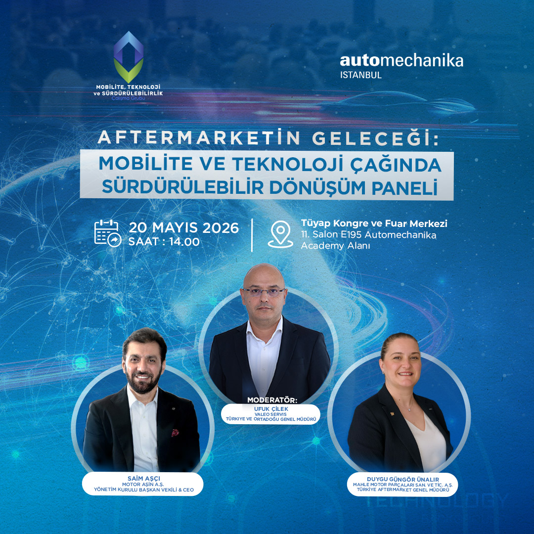 Aftermarketin Geleceği: Mobilite ve Teknoloji Çağında Sürdürülebilir Dönüşüm Paneli