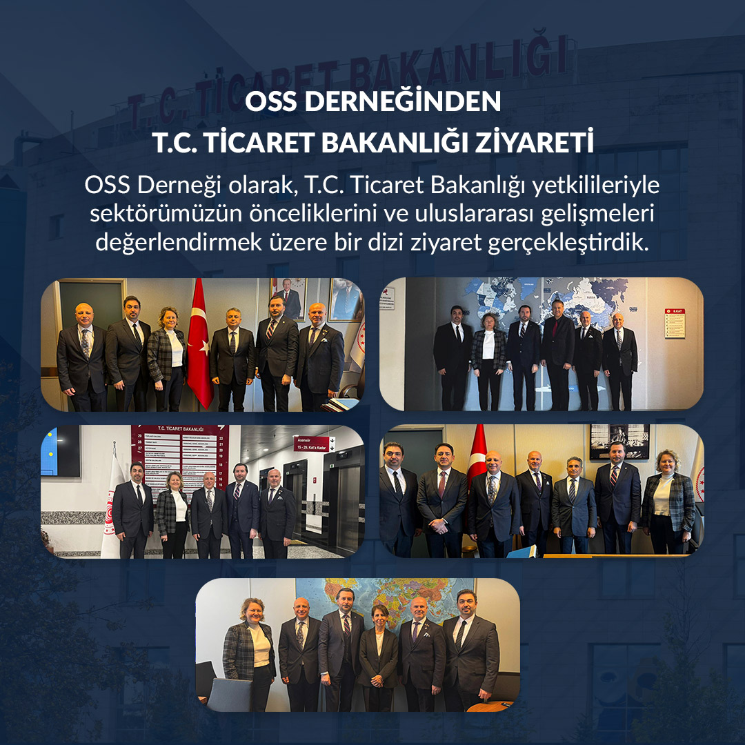 OSS Derneğinden T.C. Ticaret Bakanlığı Ziyareti